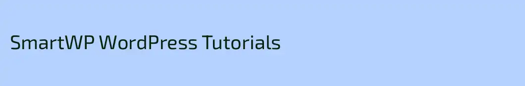 SmartWP WordPress Tutorials